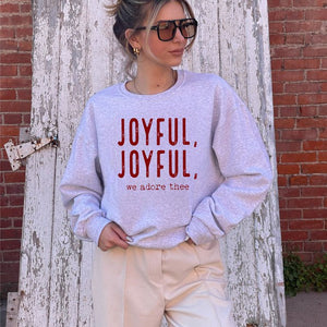 Joyful, Joyful, We Adore Thee Sweatshirt