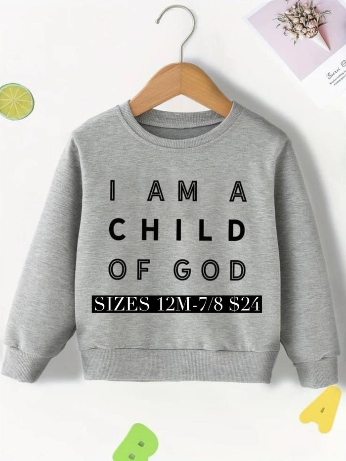 Girls Sweatshirt 'i Am A Child of God' Sweatshirt